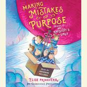 Making Mistakes on Purpose by  Elise Primavera audiobook