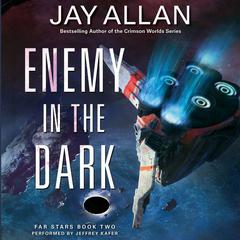 Enemy in the Dark by Jay Allan audiobook