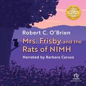 Mrs. Frisby and the Rats of NIMH by  Robert O’Brien audiobook