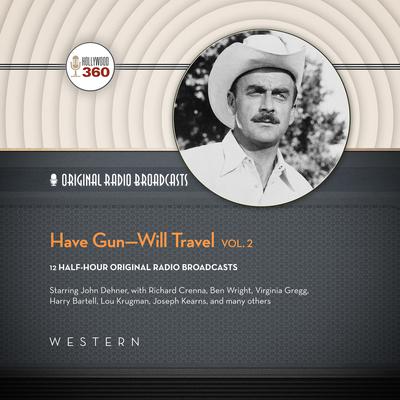 Have Gun—Will Travel, Vol. 2 by Hollywood 360 audiobook