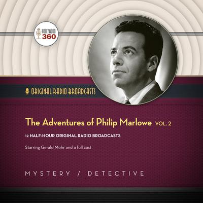 The Adventures of Philip Marlowe, Vol. 2 by Hollywood 360 audiobook