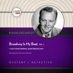 Broadway Is My Beat, Vol. 1 by Hollywood 360 audiobook