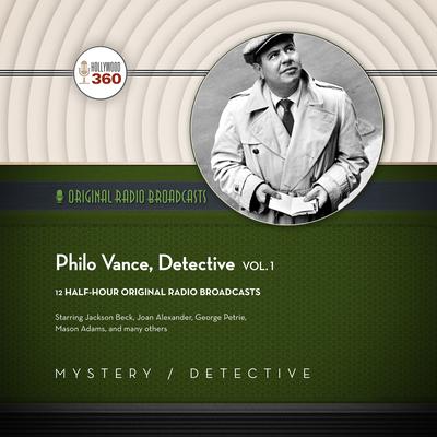 Philo Vance, Detective, Vol. 1 by Hollywood 360 audiobook