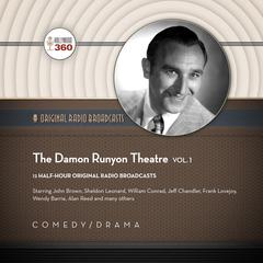 The Damon Runyon Theatre, Vol. 1 by Hollywood 360 audiobook