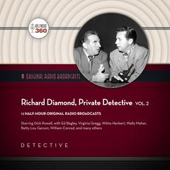 Richard Diamond, Private Detective, Vol. 2 by Hollywood 360 audiobook