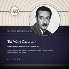 The Weird Circle, Vol. 1 by Hollywood 360 audiobook