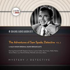 The Adventures of Sam Spade, Detective, Vol. 2 by Hollywood 360 audiobook
