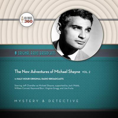 The New Adventures of Michael Shayne, Vol. 2 by Hollywood 360 audiobook