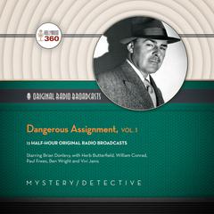 Dangerous Assignment, Vol. 1 by Hollywood 360 audiobook