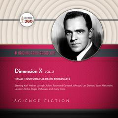 Dimension X, Vol. 2 by Hollywood 360 audiobook