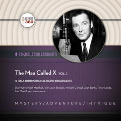 The Man Called X, Vol. 1 by Hollywood 360 audiobook