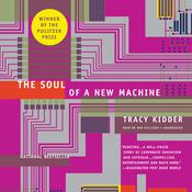 The Soul of A New Machine by  Tracy Kidder audiobook