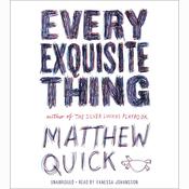 Every Exquisite Thing by  Matthew Quick audiobook