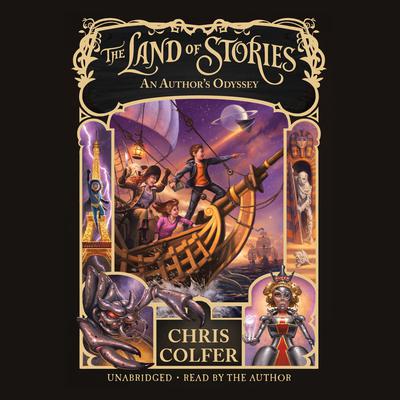 The Land of Stories: An Author's Odyssey by Chris Colfer audiobook