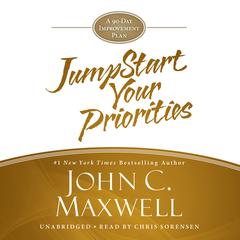 JumpStart Your Priorities by John C. Maxwell audiobook