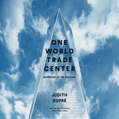 One World Trade Center by Judith Dupr¿ audiobook