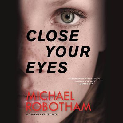 Close Your Eyes by Michael Robotham audiobook