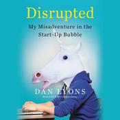 Disrupted by  Dan Lyons audiobook