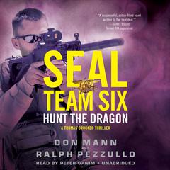 SEAL Team Six: Hunt the Dragon by Don Mann audiobook