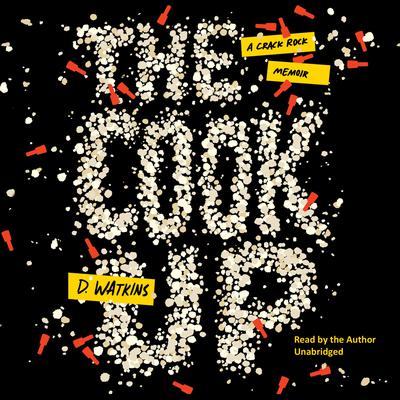 The Cook Up by D. Watkins audiobook