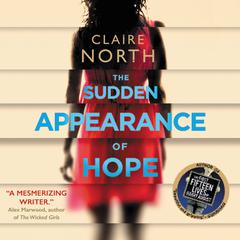 The Sudden Appearance of Hope by Claire North audiobook