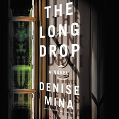 The Long Drop by Denise Mina audiobook