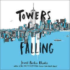Towers Falling by Jewell Parker Rhodes audiobook