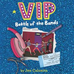 VIP: Battle of the Bands by Jen Calonita audiobook