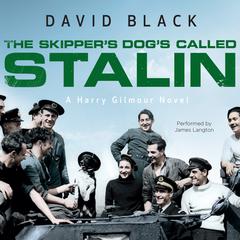 The Skipper's Dog's Called Stalin by David Black audiobook