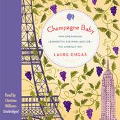 Champagne Baby by  Laure Dugas audiobook
