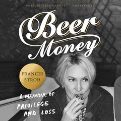 Beer Money by Frances Stroh audiobook