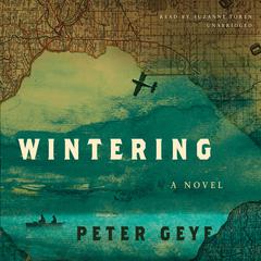 Wintering by Peter Geye audiobook