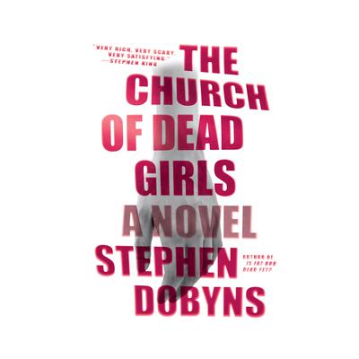 The Church of Dead Girls by Stephen Dobyns audiobook