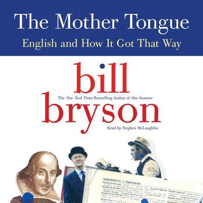 The Mother Tongue by Bill Bryson audiobook