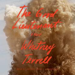 The Good Lieutenant by Whitney Terrell audiobook