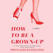 How to Be a Grown-Up by  Nicola Kraus audiobook