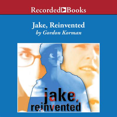 Jake, Reinvented by Gordon Korman audiobook