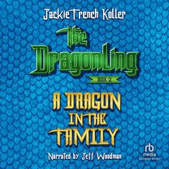 A Dragon in the Family by Jackie  French Koller audiobook