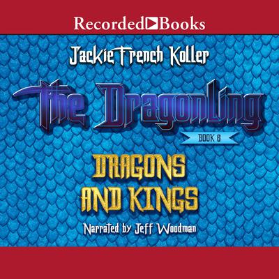 Dragons and Kings by Jackie  French Koller audiobook