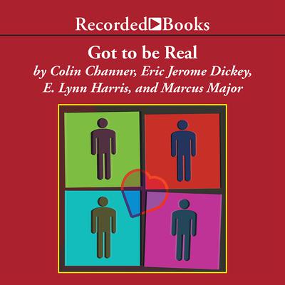 Got to Be Real by Eric Jerome Dickey audiobook