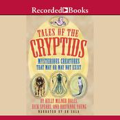 Tales of the Cryptids by  Kelly Milner Halls audiobook