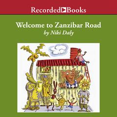 Welcome to Zanzibar Road by Niki Daly audiobook
