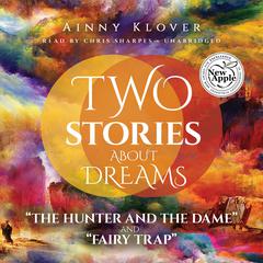 Two Stories about Dreams by Ainny Klover audiobook