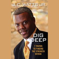 Dig Deep by J. C. Watts audiobook