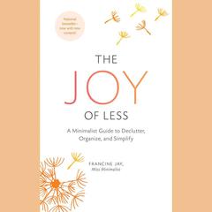 The Joy of Less by Francine Jay audiobook