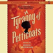A Tyranny of Petticoats by  Jessica Spotswood (Editor) audiobook