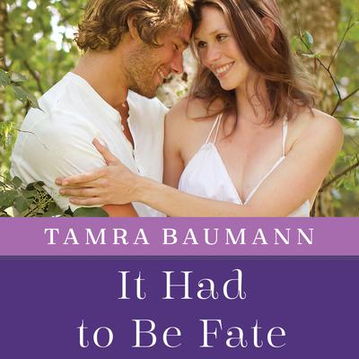 It Had to Be Fate by Tamra Baumann audiobook