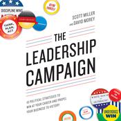 The Leadership Campaign by  Scott Miller audiobook