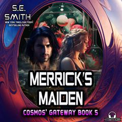 Merrick’s Maiden by S.E. Smith audiobook