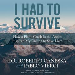 I Had to Survive by Roberto Canessa audiobook